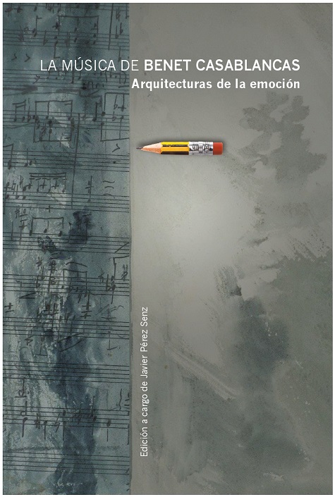 Arquitecturas de la emocin. La monografia sobre Benet Casablancas